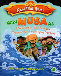 Image of NABI MUSA AS (MEMBEBASKAN BANI ISRAIL DAN TENGGELAMNYA FIRAUN YANG SOMBONG)