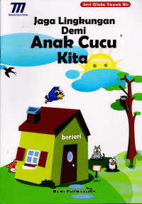 Image of JAGA LINGKUNGAN DEMI ANAK CUCU KITA