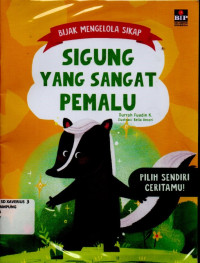 Image of BIJAK MENGELOLA SIKAP: SIGUNG YANG SANGAT PEMALU