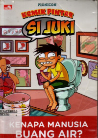 Image of KOMIK PINTAR SI JUKI: KENAPA MANUSIA BUANG AIR