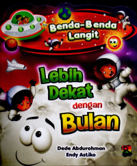 Image of BENDA-BENDA LANGIT: LEBIH DEKAT DENGAN BULAN