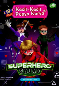 Image of KECIL-KECIL PUNYA KARYA: SUPERHERO SQUAD