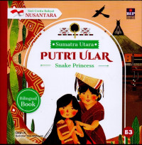 Image of BILINGUAL BOOK: SUMATERA UTARA PUTRI ULAR (SNAKE PRINCESS)