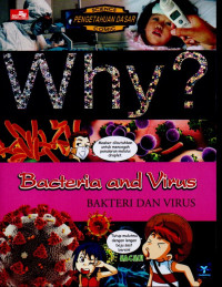 Image of WHY? BACTERIA AND VIRUS (BAKTERI DAN VIRUS)