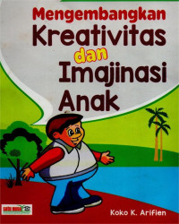 Image of MENGEMBANGKAN KREAVITAS DAN IMAJINASI ANAK