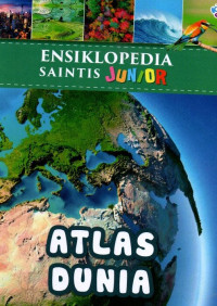 Image of ENSIKLOPEDIA SAINTIS JUNIOR  ATLAS DUNIA